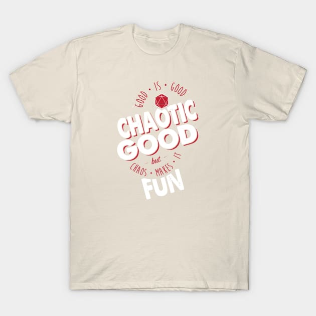 Chaotic Good T-Shirt by orders@qualeto.com